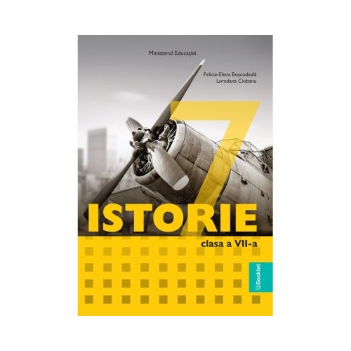 Manual Istorie. Clasa a 7-a - Felicia-Elena Boscodeala