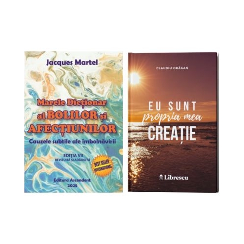 Pachet 2 carti Marele Dictionar al Bolilor si Afectiunilor si Eu sunt propria mea creatie - Jacques Martel Claudiu Dragan