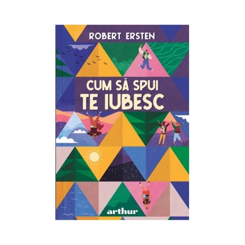 Cum sa spui Te iubesc - Robert Ersten