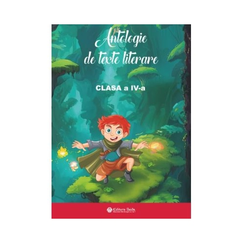 Antologie de texte literare clasa a 4-a