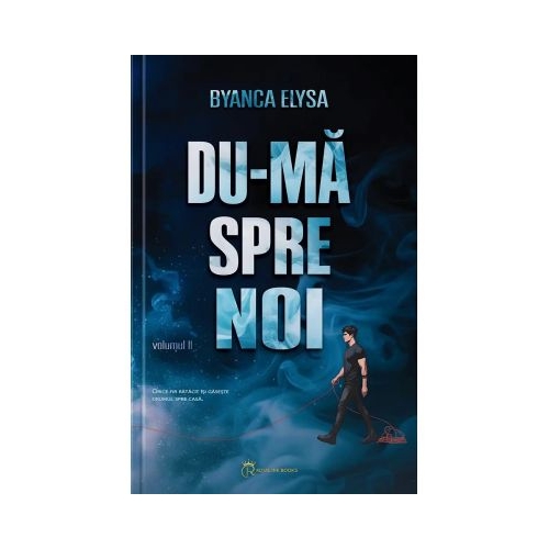 Du-ma spre noi volumul 2 - Byanca Elysa