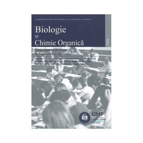 Biologie si Chimie organica. Teste pentru admiterea la Facultatea de Farmacie - Cezar Login