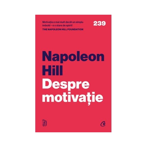 Despre motivatie - Napoleon Hill
