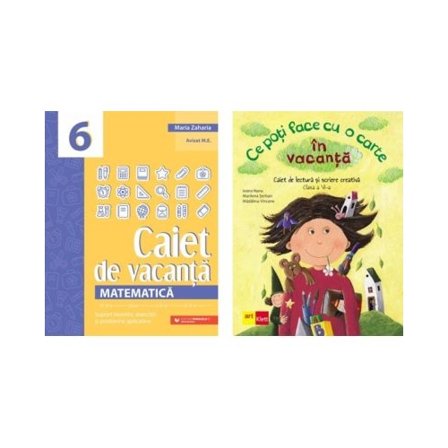 Pachet 2 caiete vacanta clasa a 6-a Matematica. Caiet de vacanta si Ce poti face cu o carte in vacanta - Maria Zaharia Ioana Nanu