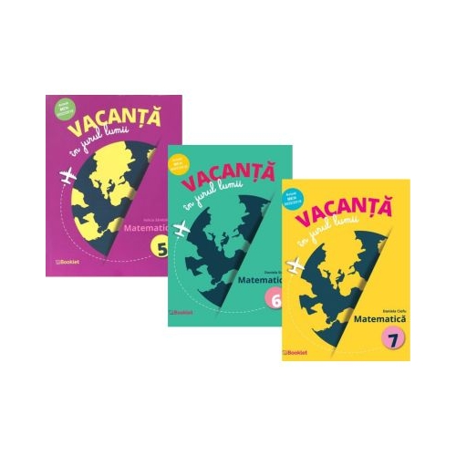 Set 3 caiete Matematica pentru vacanta Vacanta in jurul lumii clasele 5 6 7 - Felicia Sandulescu Daniela Ciofu Daniela Stoica