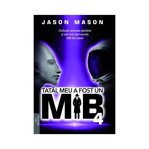 Tatal meu a fost un MIB. Volumul 4 - Jason Mason