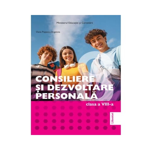 Manual Consiliere si Dezvoltare Personala. Clasa a 8-a - Oana Popescu-Argetoia