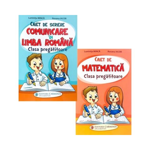 Pachet 2 caiete Clasa Pregatitoare Comunicare in limba romana si Matematica - Luminita Minca Roxana Iacob