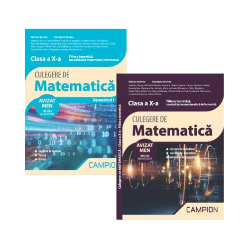 Pachet Culegeri de matematica. Clasa a 10-a semestrele 1 si 2. Filiera teoretica specializarea matematica-informatica - Marius Burtea