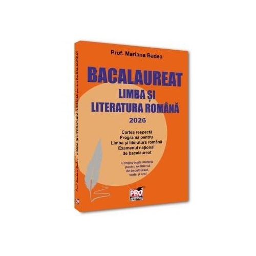 Limba si literatura romana pentru bacalaureat 2026 - Mariana Badea