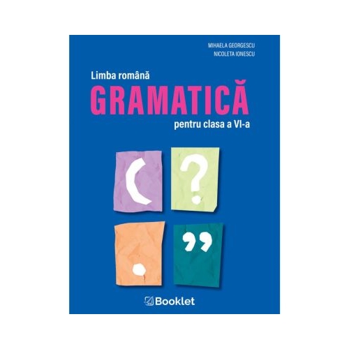 Gramatica pentru clasa a 6-a - Nicoleta Ionescu