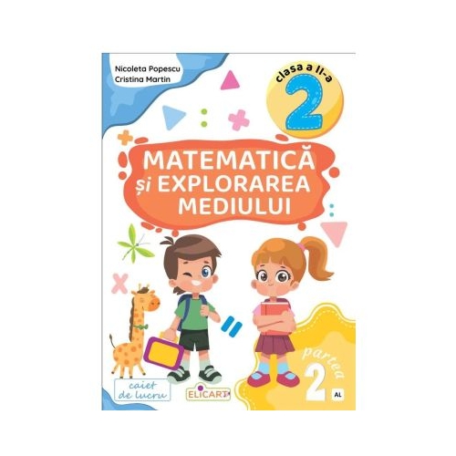 Matematica si explorarea mediului. Clasa a 2-a. Partea 2 AL - Nicoleta Popescu