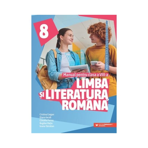 Limba si literatura romana. Manual pentru clasa a 8-a - Cristina Cergan