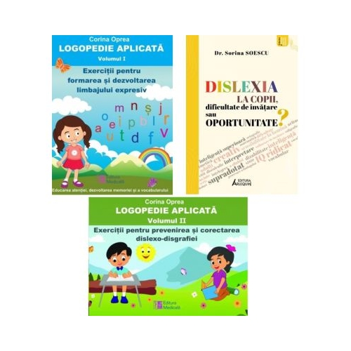 Pachet 3 carti. Logopedie aplicata 2 Volume si Dislexia la copii dificultate de invatare sau oportunitate - Corina Oprea Sorina Soescu