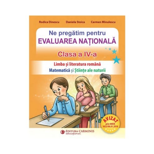 Ne pregatim pentru Evaluarea Nationala clasa a 4-a. Limba romana. Matematica si stiinte ale naturii. EVN4N - Rodica Dinescu