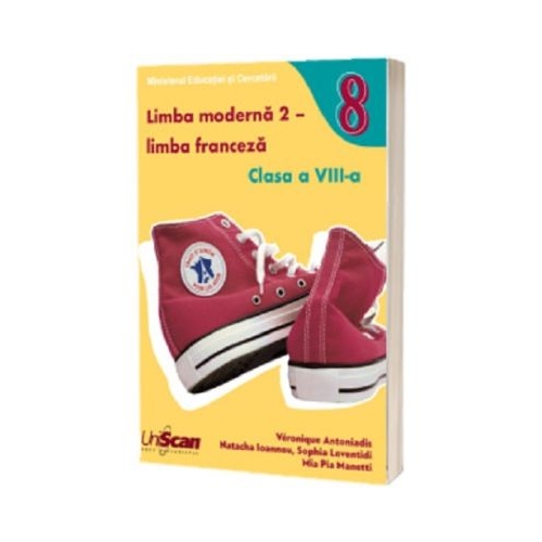 Manual Limba Moderna 2. Limba Franceza clasa a 8-a - Veronique Antoniadis