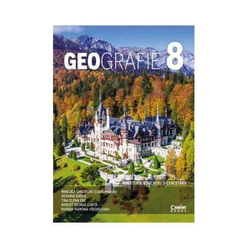 Geografie. Manual pentru clasa a 8-a - Mineliea Gheorghe