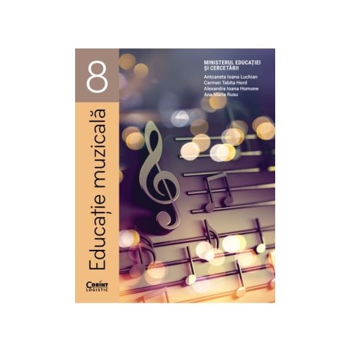 Educatie muzicala. Manual pentru clasa a 8-a - Antoaneta-Ioana Luchian