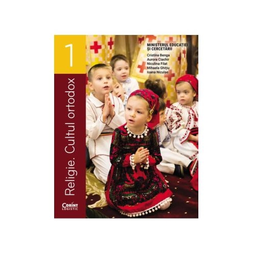 Religie. Cultul ortodox. Manual pentru clasa 1 - Cristina Benga