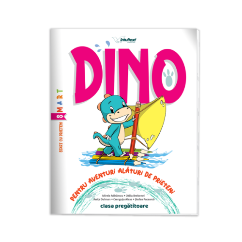 Dino. Caiet interdisciplinar pentru clasa pregatitoare - Mirela Mihaescu