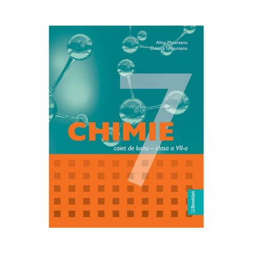 Chimie caiet de lucru pentru clasa a 7-a - Alina Maiereanu
