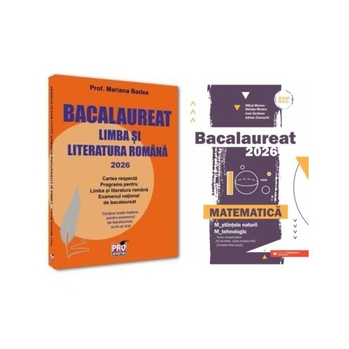 Pachet Bacalaureat 2026. Limba si literatura romana si Matematica M-stiintele-naturii si M-tehnologic - Mariana Badea Mihai Monea