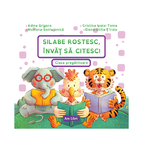 Silabe rostesc invat sa citesc Clasa pregatitoare - Adina Grigore
