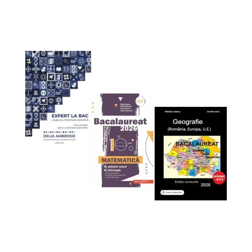 Pachet Bacalaureat 2026. Ghid complet Limba si literatura romana Matematica M-stiintele-naturii si M-tehnologic si Geografie Sinteze Teste Rezolvari - Delia Ambrosie Mihai Monea Albinita Costescu