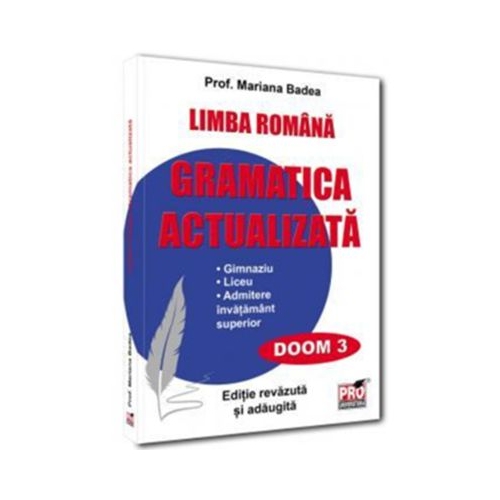 Limba romana gramatica actualizata pentru elevi - Mariana Badea