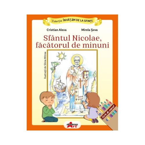 Invatam de la Sfinti. Sfantul Nicolae facatorul de minuni - Cristian Alexa