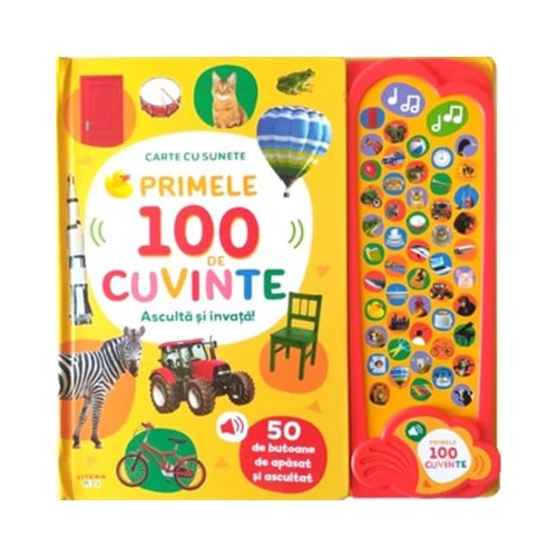 Primele 100 de cuvinte. Asculta si invata Carte cu sunete