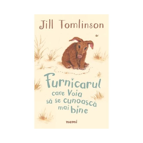 Furnicarul care voia sa se cunoasca mai bine - Jill Tomlinson