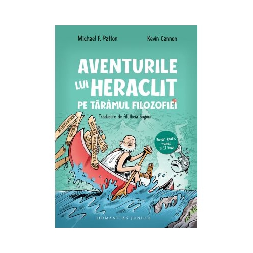 Aventurile lui Heraclit pe taramul filozofiei. Roman grafic - Michael F. Patton
