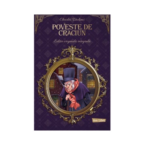 Poveste de Craciun. Editie originala integrala - Charles Dickens