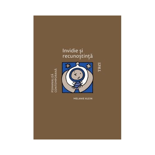 Invidie si recunostinta - Melanie Klein