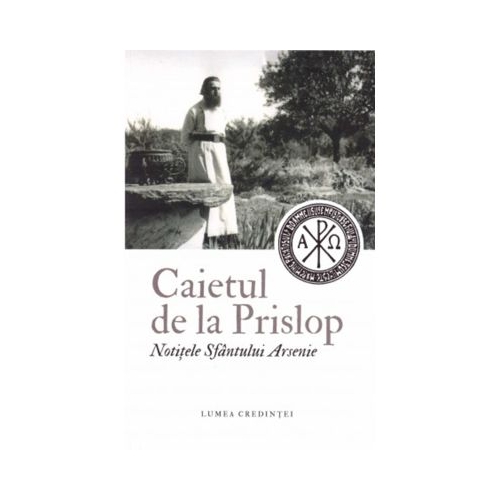 Caietul de la Prislop. Notitele Sfantului Arsenie