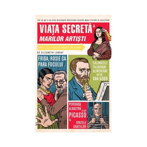 Viata secreta a marilor artisti - Elizabeth Lunday