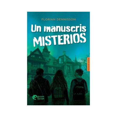 Un manuscris misterios - Florian Dennisson