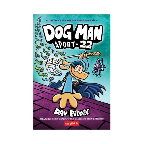 Dog Man 8. Aport-22 - Dav Pilkey