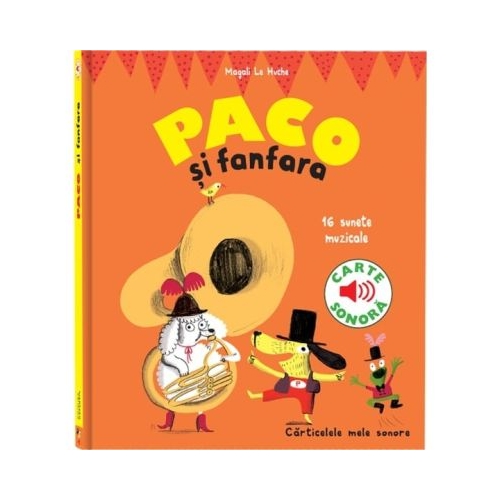 Paco si fanfara. 16 sunete muzicale - Magali Le Huche