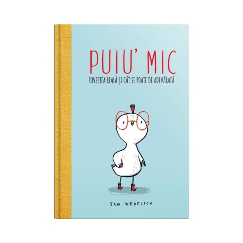 Puiu mic. Povestea reala si cat se poate de adevarata - Sam Wedelich