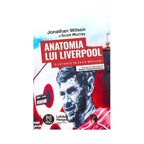 Anatomia lui Liverpool - Jonathan Wilson