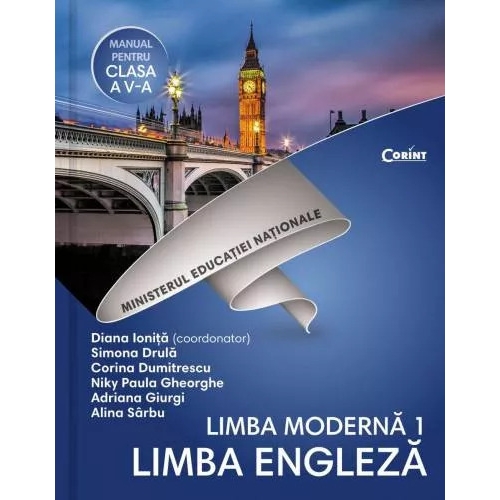 Limba Engleza L1. Manual pentru clasa a V-a - Diana Ionita (coord.), Simona Drula, Corina Dumitrescu, Niky Paula Gheorghe, Adriana Giurgi, A. Sarbu, editura Corint