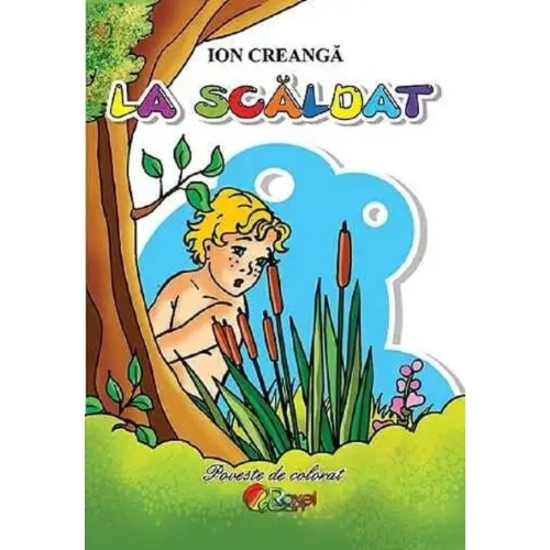 La scaldat. Poveste de colorat - Ion Creanga Carti pentru copii ROXEL CART grupdzc