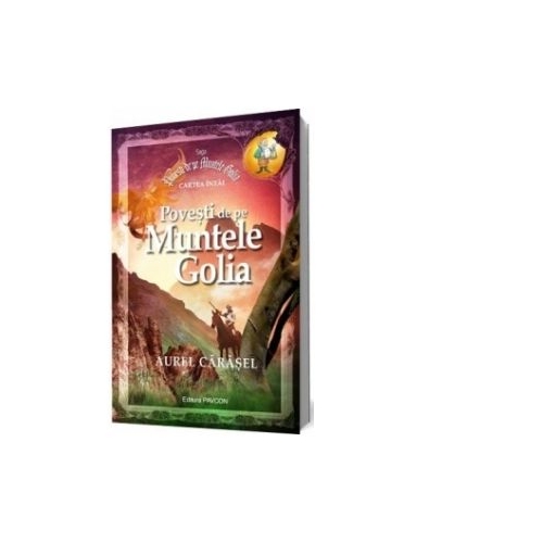 Povesti de pe Muntele Golia - Aurel Carasel