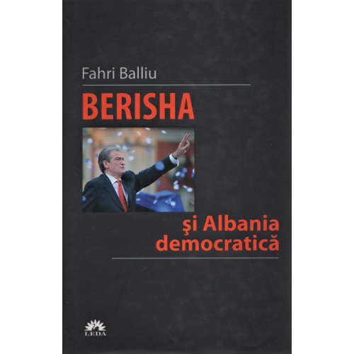 Berisha si Albania democratica - Fahri Balliu