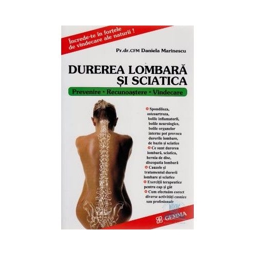 Durerea lombara si sciatica (Prevenire, Recunoastere, Vindecare) - Daniela Marinescu