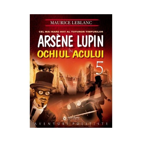 Arsène Lupin in Ochiul Acului - Maurice Leblanc