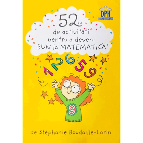 52 jetoane pentru a deveni bun la matematica - Stephanie Boudaille-Lorin, editura Didactica Publishing House