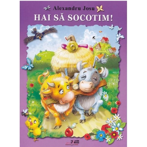 Hai sa socotim! - Alexandru Josu, editura Bibilion. Volum de poezii pentru copii